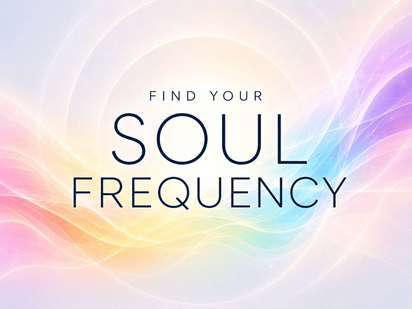 Find your Soul Frequency